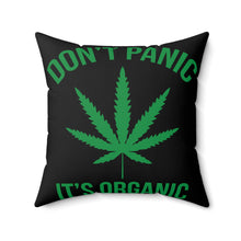 Load image into Gallery viewer, Don&#39;t Panic It&#39;s Organic Pillow