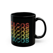 Load image into Gallery viewer, Tacos Tacos Tacos Mug (11oz, 15oz)