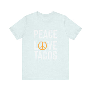 Peace Love Tacos Short Sleeve Tee