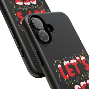 Let's Get Lit Phone Case