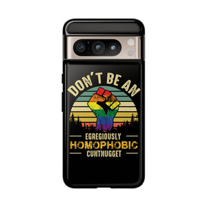 Homophobic Cuntnugget Phone Case