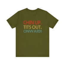 Load image into Gallery viewer, Chin Up Short Sleeve Tee