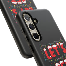 Load image into Gallery viewer, Let&#39;s Get Lit Phone Case