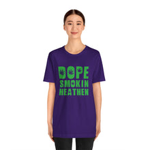 Load image into Gallery viewer, Dope Smokin Heathen Short Sleeve Tee