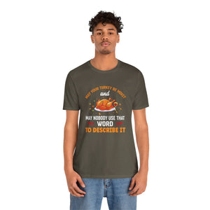 Moist Turkey Short Sleeve Tee