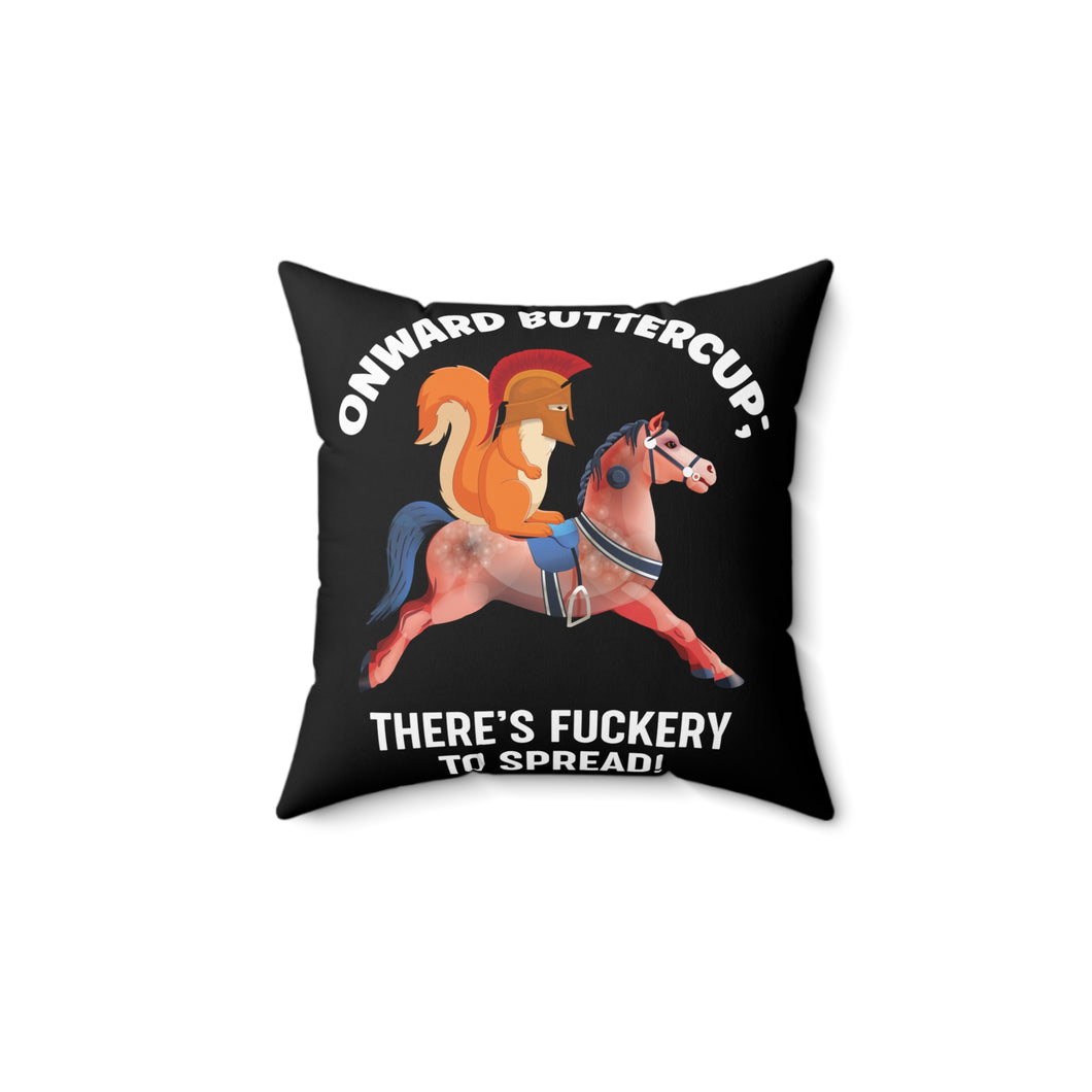 Onward buttercup  Pillow