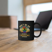 Load image into Gallery viewer, Don't Be An Egregiously Homophobic Cuntnugget Mug (11oz, 15oz)