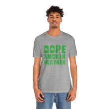 Load image into Gallery viewer, Dope Smokin Heathen Short Sleeve Tee