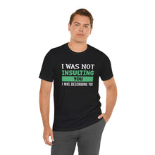 Load image into Gallery viewer, Describing You Short Sleeve Tee