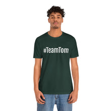 Load image into Gallery viewer, Team Tom Short Sleeve Tee