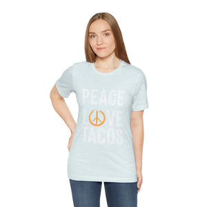 Peace Love Tacos Short Sleeve Tee