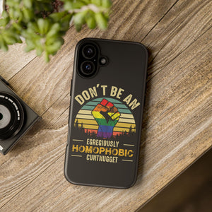 Homophobic Cuntnugget Phone Case