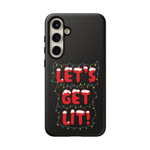 Let's Get Lit Phone Case