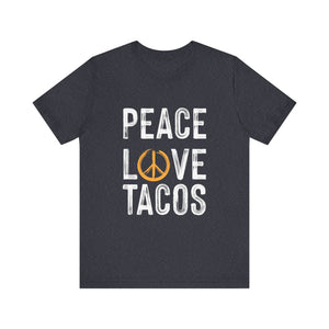 Peace Love Tacos Short Sleeve Tee