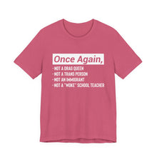 Load image into Gallery viewer, Once Again Statement T-Shirt – Bold Political Graphic Tee