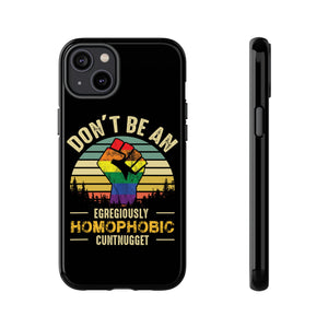 Homophobic Cuntnugget Phone Case