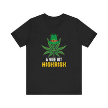 Load image into Gallery viewer, A Wee Bit Highrish Short Sleeve Tee