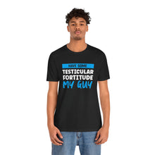 Load image into Gallery viewer, Testiciular Fortitude Short Sleeve Tee