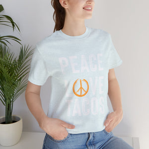 Peace Love Tacos Short Sleeve Tee