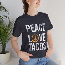 Load image into Gallery viewer, Peace Love Tacos Short Sleeve Tee