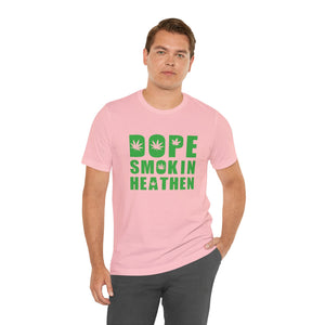 Dope Smokin Heathen Short Sleeve Tee