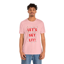 Load image into Gallery viewer, Let&#39;s Get Lit Short Sleeve Tee