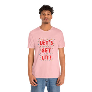 Let's Get Lit Short Sleeve Tee