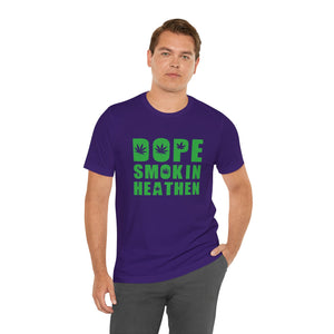 Dope Smokin Heathen Short Sleeve Tee