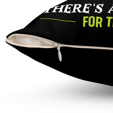 Load image into Gallery viewer, There&#39;s a strain for that Pillow