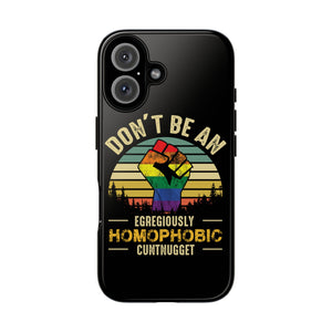 Homophobic Cuntnugget Phone Case