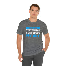 Load image into Gallery viewer, Testiciular Fortitude Short Sleeve Tee
