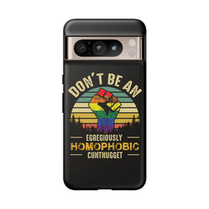 Homophobic Cuntnugget Phone Case