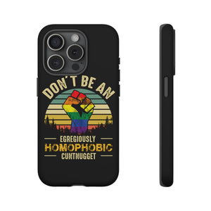 Homophobic Cuntnugget Phone Case