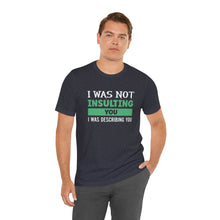 Load image into Gallery viewer, Describing You Short Sleeve Tee