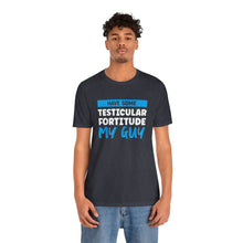 Load image into Gallery viewer, Testiciular Fortitude Short Sleeve Tee