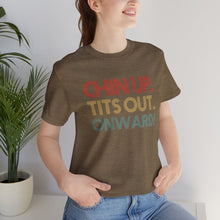 Load image into Gallery viewer, Chin Up Short Sleeve Tee