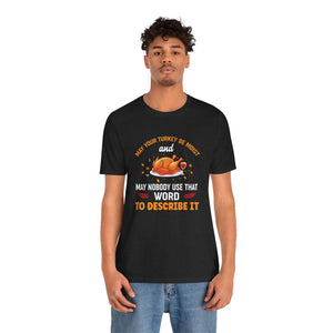 Moist Turkey Short Sleeve Tee