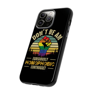 Homophobic Cuntnugget Phone Case