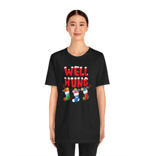 Load image into Gallery viewer, Well Hung Short Sleeve Tee