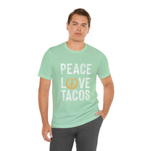 Load image into Gallery viewer, Peace Love Tacos Short Sleeve Tee