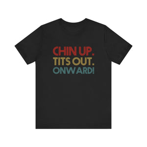 Chin Up Short Sleeve Tee