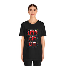 Load image into Gallery viewer, Let&#39;s Get Lit Short Sleeve Tee