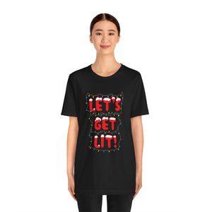 Let's Get Lit Short Sleeve Tee