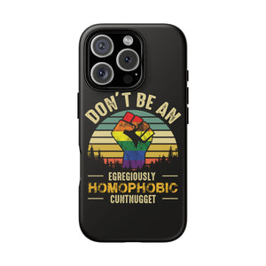 Homophobic Cuntnugget Phone Case