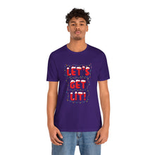 Load image into Gallery viewer, Let&#39;s Get Lit Short Sleeve Tee