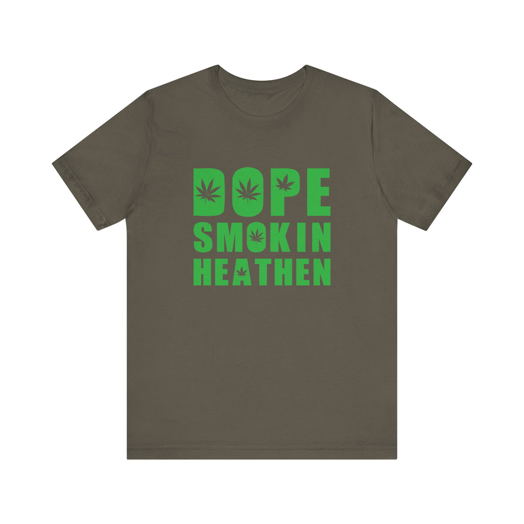 Dope Smokin Heathen Short Sleeve Tee