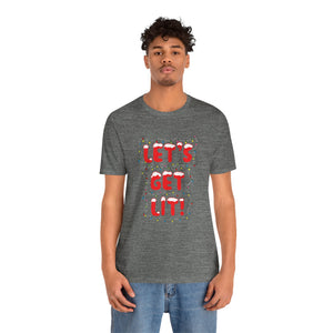 Let's Get Lit Short Sleeve Tee