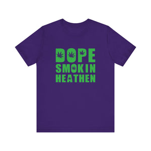 Dope Smokin Heathen Short Sleeve Tee