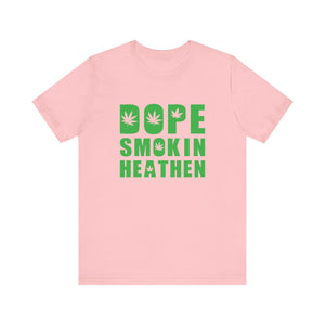 Dope Smokin Heathen Short Sleeve Tee