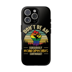 Homophobic Cuntnugget Phone Case